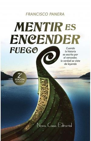 MENTIR ES ENCENDER FUEGO | 9788416281503 | PANERA, FRANCISCO