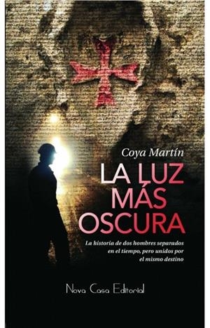 LUZ MAS OSCURA, LA | 9788416281466 | COYA MART, J. M.