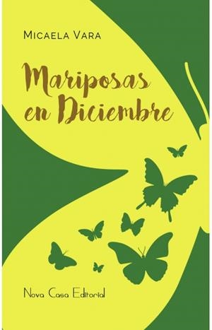 MARIPOSAS EN DICIEMBRE | 9788416281879 | VARA GUTIERREZ, MICAELA