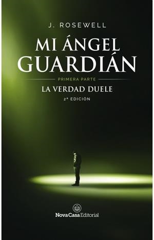 MI ANGEL GUARDIAN I. LA VERDAD DUELE | 9788416281824 | ROSEWELL, J.