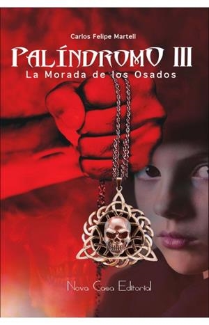 PALINDROMO III. LA MORADA DE LOS OSADOS | 9788416942206 | FELIPE MARTELL, CARLOS