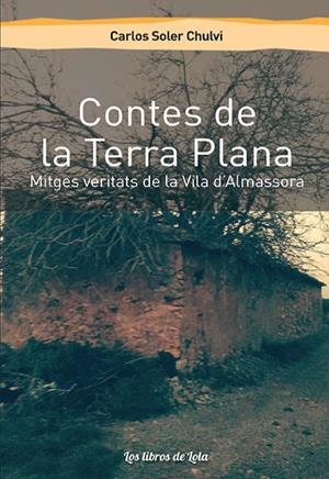 CONTES DE LA TERRA PLANA | 9788494814082 | SOLER CHULVI, CARLOS