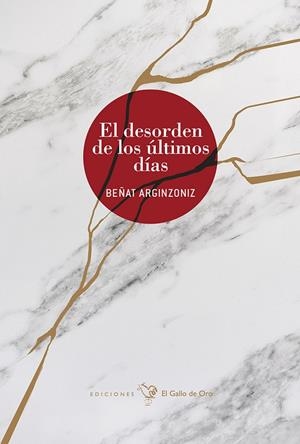 DESORDEN DE LOS ÚLTIMOS DÍAS, EL | 9788416575916 | ARGINZONIZ, BEÑAT