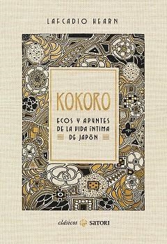 KOKORO. ECOS Y APUNTES DE LA VIDA ÍNTIMA DE JAPÓN | 9788417419714 | HEARN, LAFCADIO