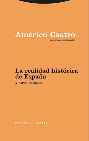 REALIDAD HISTÓRICA DE ESPAÑA Y OTROS ENSAYOS, LA | 9788498797558 | CASTRO, AMERICO