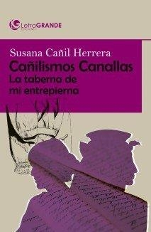 CAÑILISMOS CANALLAS (EDICIÓN EN LETRA GRANDE) | 9788412098013 | CAÑIL, SUSANA