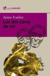 DOS CARAS DE MI, LAS (EDICIÓN EN LETRA GRANDE) | 9788412067903 | IRADIER, JAIME