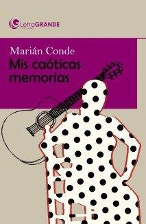 MARIAN CONDE, MIS CAOTICAS MEMORIAS (EDICIÓN EN LETRA GRANDE) | 9788412098051 | CONDE, MARIAN