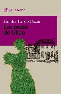 PAZOS DE ULLOA, LOS (EDICIÓN EN LETRA GRANDE) | 9788412098099 | PARDO BAZAN, EMILIA