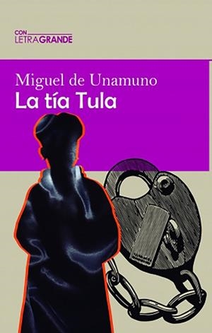 TIA TULA, LA (EDICIÓN EN LETRA GRANDE) | 9788412182231 | DE UNAMUNO, MIGUEL