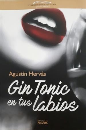 GIN TONIC EN TUS LABIOS | 9788494734014 | HERVAS COBO, AGUSTIN