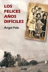 FELICES AÑOS DIFICILES, LOS | 9788461529117 | POLO GARCIA, ANGEL