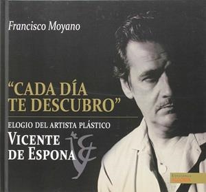 CADA DIA TE DESCUBRO | 9788494466601 | MOYANO PUERTAS, FRANCISCO