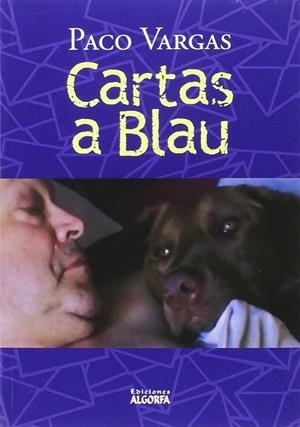CARTAS A BLAU | 9788494466670 | VARGAS, PACO