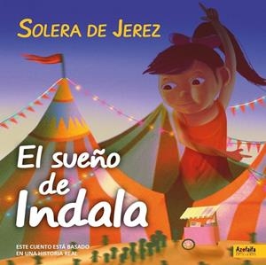 SUEÑO DE INDALA, EL | 9788412304527 | CANO, DOLORES (SOLERA DE JEREZ)