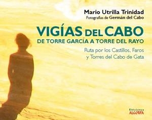 VIGIAS DEL CABO, DE TORRE GARCIA A TORRE DEL RAYO | 9788494783210 | UTRILLA TRINIDAD, MARIO
