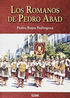 ROMANOS DE PEDRO ABAD, LOS | 9788412004472 | ROJAS PEDREGOSA, PEDRO