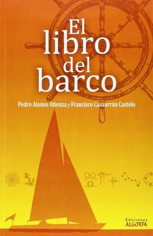 LIBRO DEL BARCO | 9788494340642 | ALONSO ATIENZA, PEDRO / CASAURRAN CASTELO, FRANCISCO