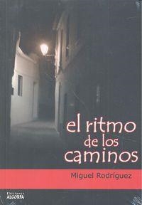 RITMO DE LOS CAMINOS, EL | 9788494205347 | RODRIGUEZ, MIGUEL