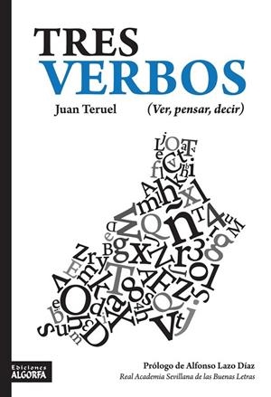 TRES VERBOS. VER, PENSAR, DECIR | 9788412170504 | TERUEL SALMERON, JUAN