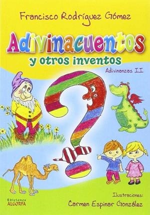 ADIVINACUENTOS Y OTROS INVENTOS | 9788494466618 | RODRIGUEZ GOMEZ, FRANCISCO