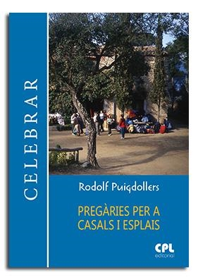 PREGARIES PER A CASALS I ESPLAIS | 9788491650171 | PUIGDOLLERS NOBLOM, RODOLF