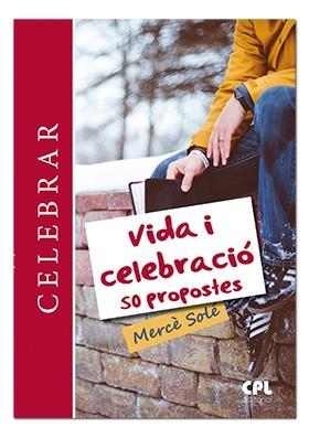 VIDA I CELEBRACIO 50 PROPOSTES | 9788491650836 | SOLE TEY, MERCÈ