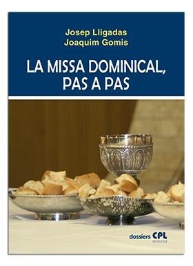MISSA DOMINICAL, PAS A PAS, LA | 9788491651079 | LLIGADAS VENDRELL, JOSEP / GOMIS SANAHUJA, JOAQUIM