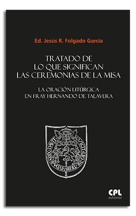 TRATADO DE LO QUE SIGNIFICAN LAS CEREMONIAS DE LA MISA | 9788491650690 | FOLGADO GARCIA, JESUS RAMON