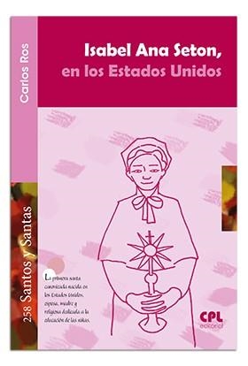 ISABEL ANA SETON, EN LOS ESTADOS UNIDOS | 9788491651000 | ROS CARBALLAR, CARLOS