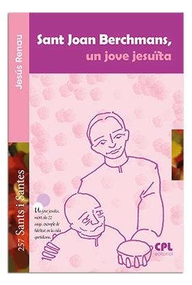 SANT JOAN BERCHMANS UN JOVE JESUÏTA | 9788491651031 | RENAU, JESUS