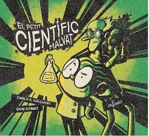 PETIT CIENTÍFIC MALVAT, EL | 9788412369212 | GÓMEZ SALAMANCA, DANI / E. GALLUCCI, CARLO