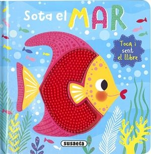 SOTA EL MAR. LLIBRES AMB SILICONA | 9788467777598 | EDICIONES, SUSAETA