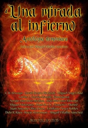 MIRADA AL INFIERNO, UNA. ANTOLOGIA DEMONIACA | 9788494962493 | VILLALBA SÁNCHEZ, ABIGAIL/GARCÍA-ARANDA MOLINA, CARLOS LUIS/MUÑOZ GUERRERO, FRANCISCO