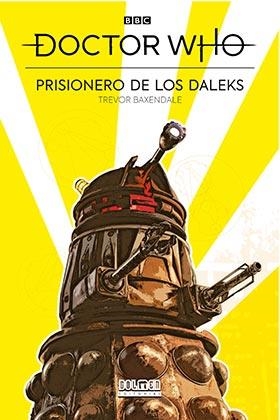 DOCTOR WHO : PRISIONERO DE LOS DALEKS | 9788418510724 | BAXENDALE, TREVOR