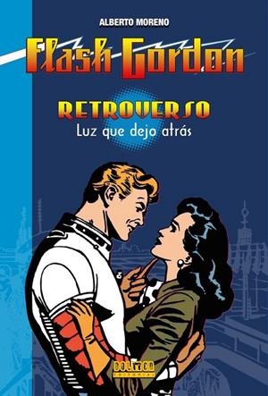 FLASH GORDON. RETROVERSO : LUZ QUE DEJO ATRAS | 9788418510717 | MORENO, ALBERTO
