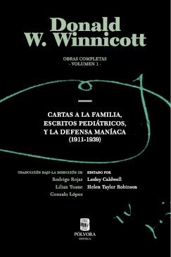 OBRAS COMPLETAS. VOL. 1. CARTAS A LA FAMILIA, ESCRITOS PEDIÁTRICOS | 9789569441394 | WINNICOTT, DONALD W.