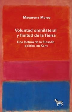 VOLUNTAD OMNILATERAL Y FINITUD DE LA TIERRA | 9789873621918 | MAREY, MACARENA