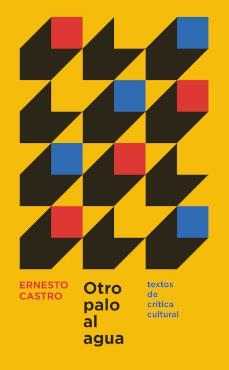 OTRO PALO AL AGUA | 9789560938381 | CASTRO, ERNESTO