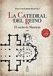 CATEDRAL DEL REINO, LA | 9788412371505 | SOTO SÁEZ, FERNANDO LIBORIO