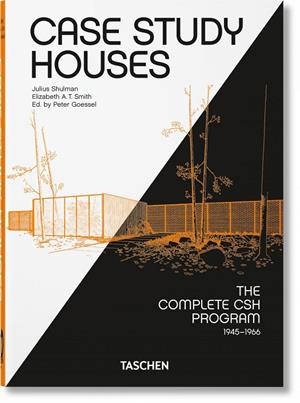 CASE STUDY HOUSES. THE COMPLETE CSH PROGRAM 1945 - 1966 (40TH ANNIVERSARY EDITION) | 9783836587877 | SMITH, ELIZABETH A. T.