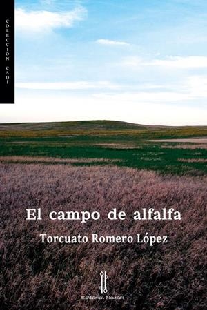 CAMPO DE ALFALFA, EL | 9788418163685 | ROMERO LOPEZ, TORCUATO