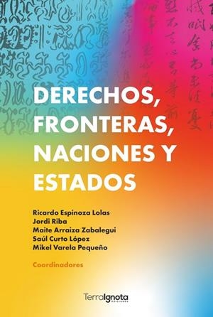 DERECHOS, FRONTERAS, NACIONES Y ESTADOS | 9788412140163 | ARRAIZA ZABALEGUI, MAITE / CURTO LOPEZ, SAUL