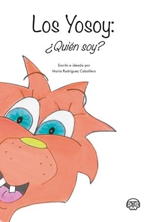 YOSOY QUIEN SOY, LOS | 9788418383649 | RODRIGUEZ CABALLERO, MARIA