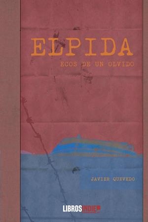 ELPIDA ECOS DE UN OLVIDO | 9788418822230 | QUEVEDO, JAVIER