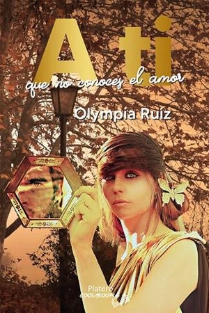 A TI QUE NO CONOCES EL AMOR | 9788412356595 | RUIZ LAJARA, OLYMPIA