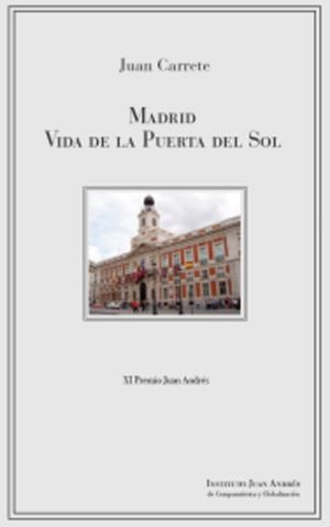 MADRID. VIDA DE LA PUERTA DEL SOL | 9788412058741 | CARRETE, JUAN