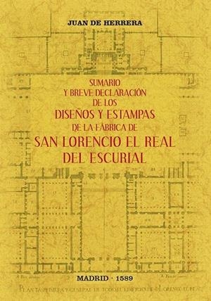 SUMARIO Y BREVE DECLARACION DE LOS DISEÑOS Y ESTAMPAS DE LA FABRICA DE SAN LORENCIO EL REAL DEL ESCORIAL | 9788490017029 | DE HERRERA, JUAN