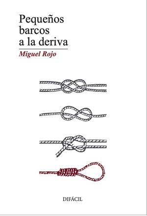 PEQUEÑOS BARCOS A LA DERIVA | 9788492476879 | ROJO MIGUEL