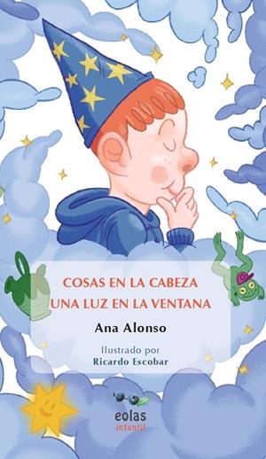 COSAS EN LA CABEZA / UNA LUZ EN LA VENTANA | 9788418079610 | ALONSO, ANA